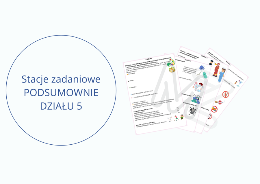 Stacje zadaniowe - powtórzenie działu  ODKRYWAMY TAJEMNICE ZDROWIA