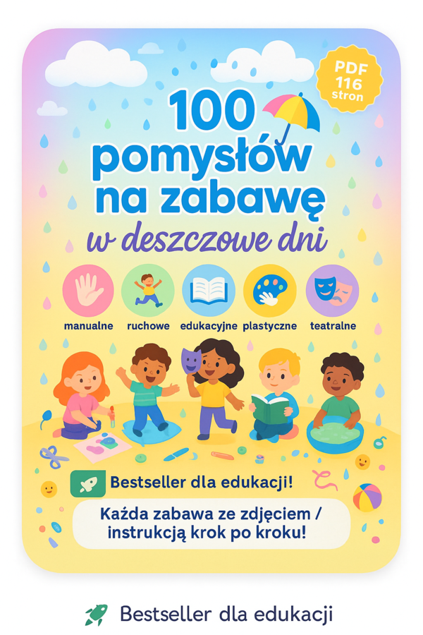 100 pomysłów na zabawę w deszczowe dni. EBOOK. 116 stron