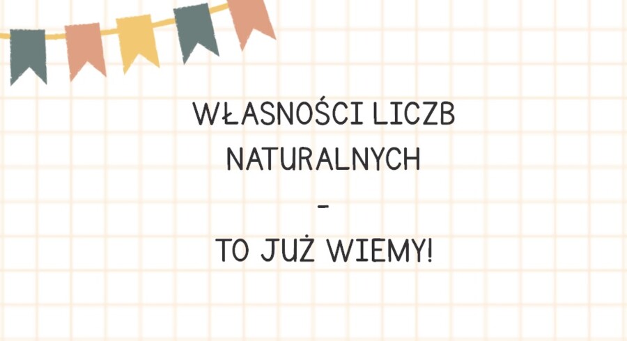 Własności liczb naturalnych - podsumowanie prezentacja