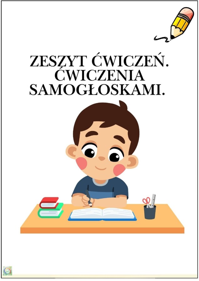 ZESZYT ĆWICZEŃ. ĆWICZENIA SAMOGŁOSKAMI