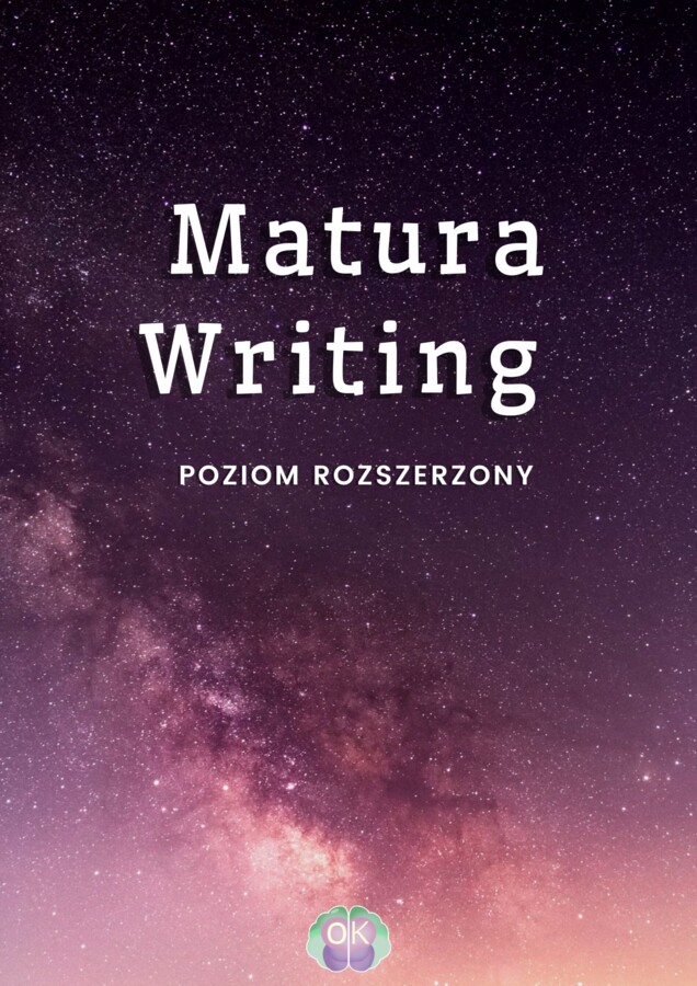 Matura rozszerzona z języka angielskiego – 45 zadań pisemnych (list, artykuł, rozprawka opiniująca i za/przeciw)przygotowanie do matury, zadania pisemne, poziom rozszerzony, gramatyka i słownictwo, ćwiczenia maturalne, writing practice, B2/C1, English ex