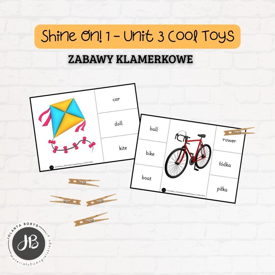 Shine On! 1 Unit 3 – Cool Toys - ZABAWY KLAMERKOWE (wersja do druku + prezentacja mp4)