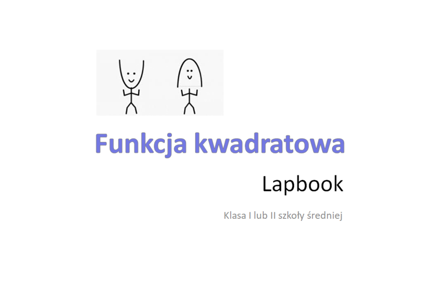 Lapbook – Funkcja kwadratowa klasa I lub II szkoły średniej PROJEKT