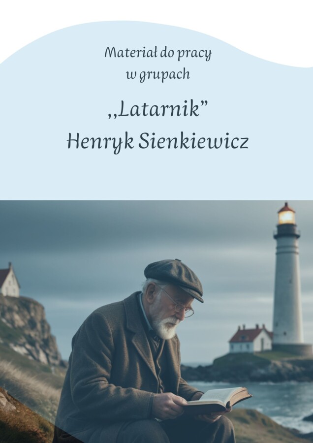 ,,Latarnik"! Materiał do pracy w grupach! E8!