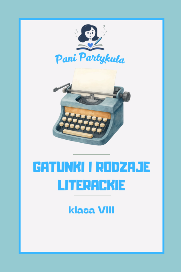 Kl. 8 - Rodzaje i Gatunki literackie - E8