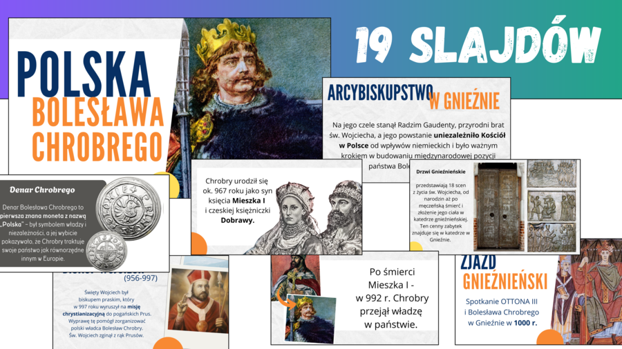 Polska Bolesława Chrobrego-prezentacja multimedialna- 19 slajdów- zgodne z podstawą programową