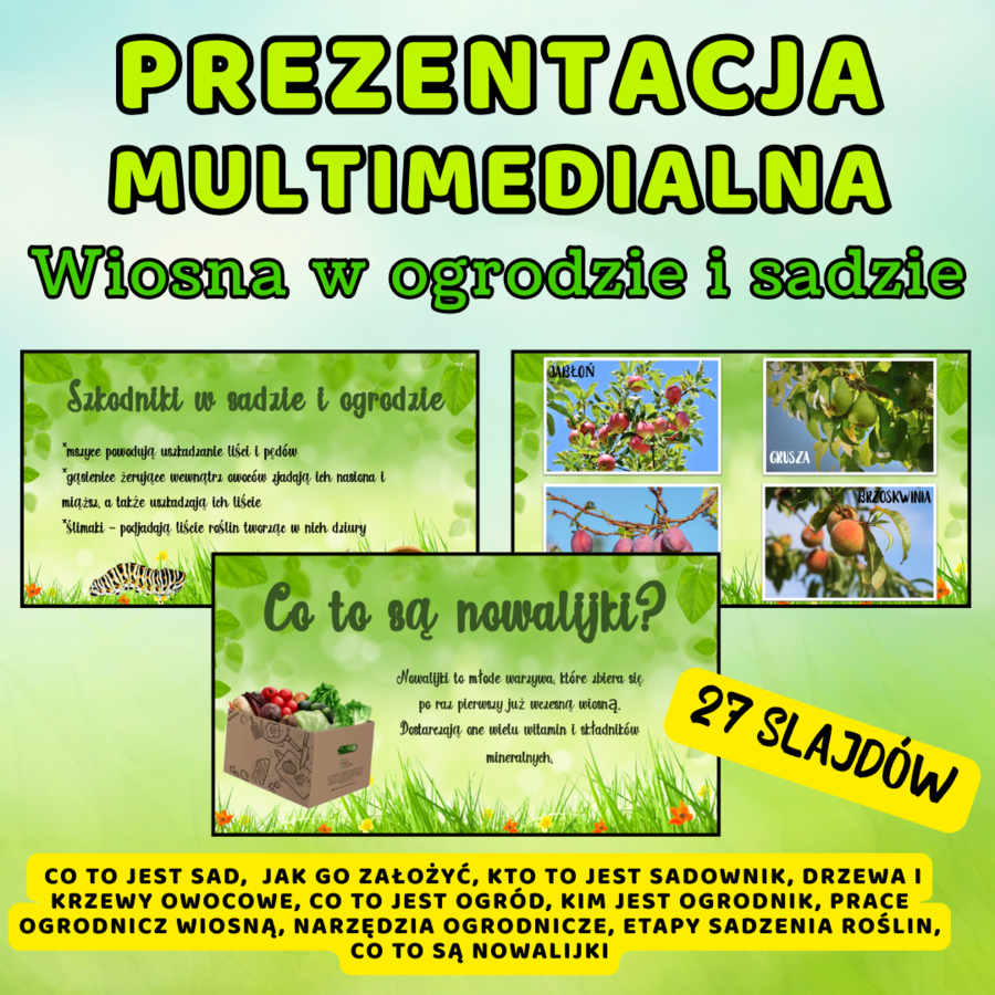 Prezentacja multimedialna - WIOSNA W OGRODZIE I SADZIE