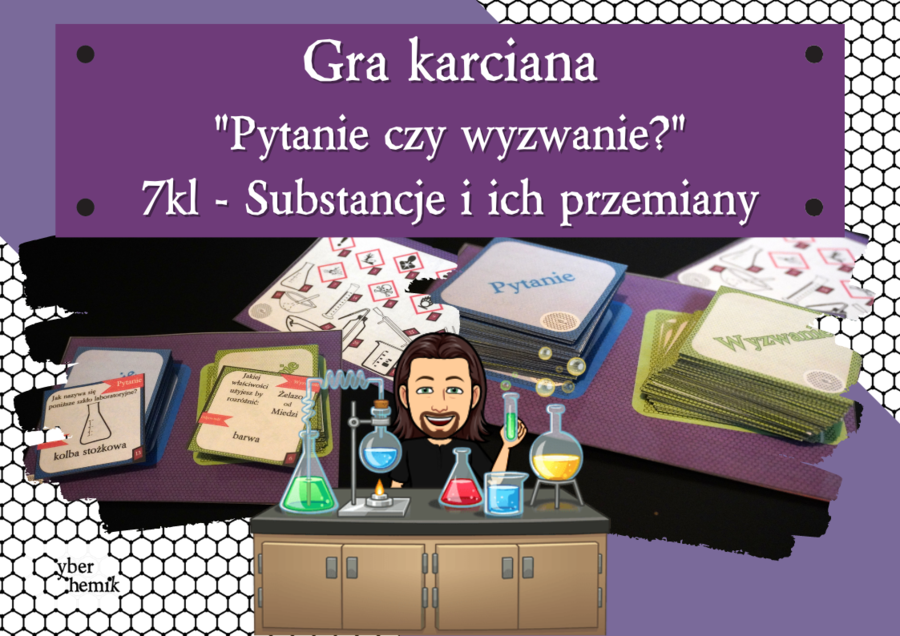 Klasa 7 i 8. Chemia. Gra karciana - "Pytanie czy wyzwanie?"