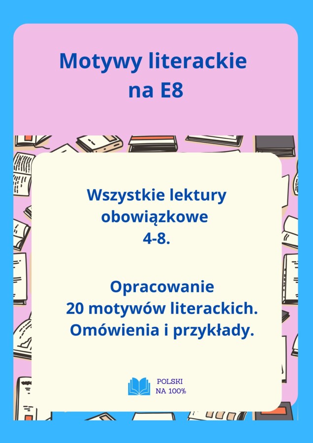 Motywy literackie - egzamin ósmoklasisty