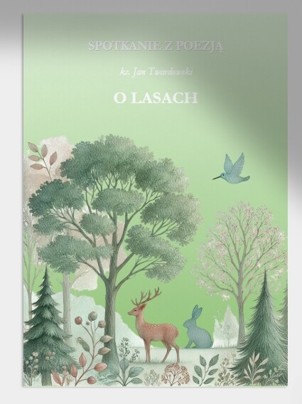 O lasach. Ks. Jan Twardowski. Zadania do wiersza.