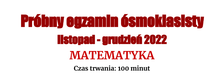 Próbny egzamin ósmoklasisty - MATEMATYKA