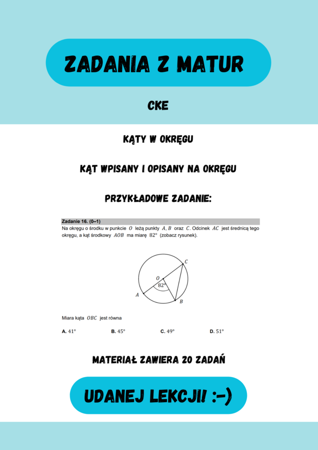 Kąty w okręgu. Kąt wpisany i opisany na okręgu. Zadania z matur CKE :-)