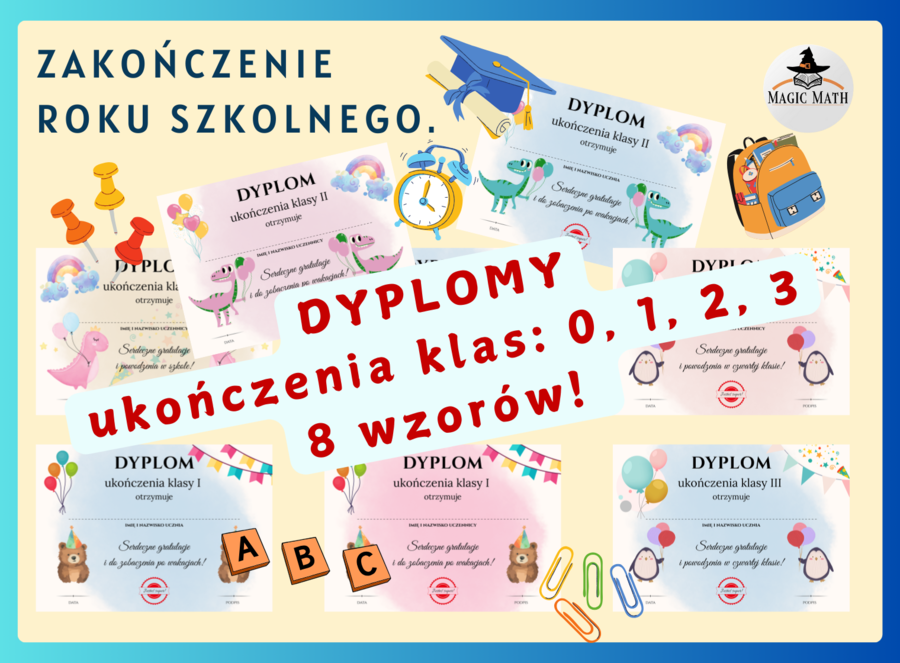 DYPLOMY NA KONIEC ROKU - KLASY 0-3, Zestaw na zakończenie roku szkolnego