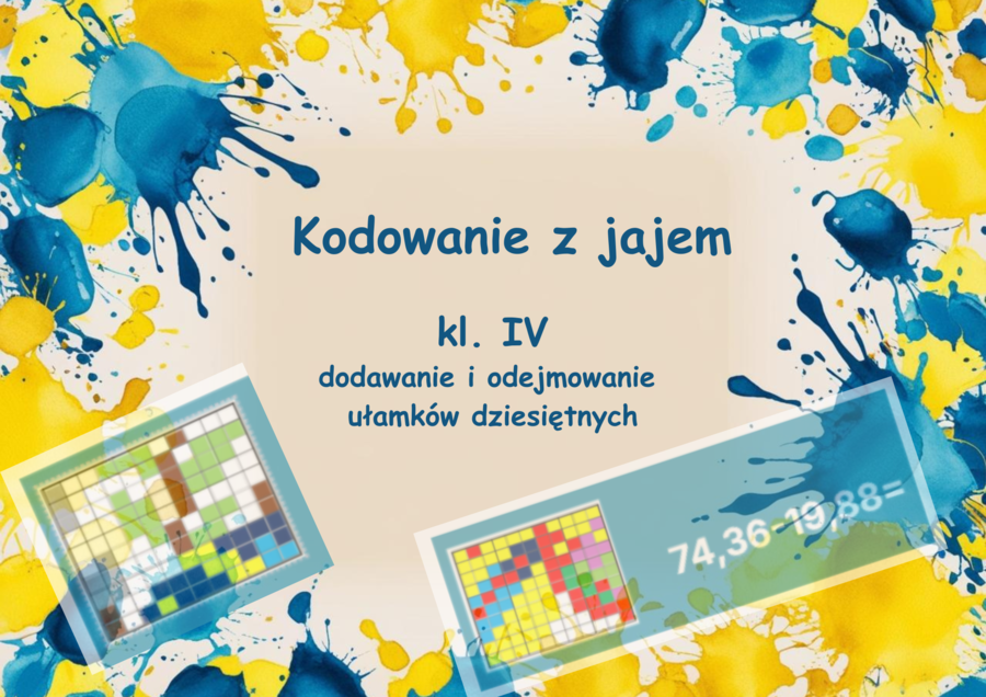 Kodowanie z jajem. Matematyka. Dodawanie i odejmowanie ułamków dziesiętnych.