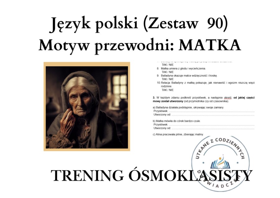 Trening ósmoklasisty – język polski (zestaw 90). Motyw przewodni: MATKA