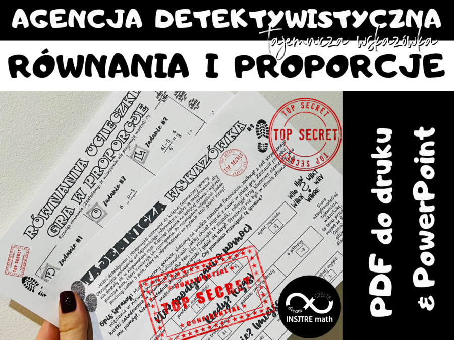 Agencja Detektywistyczna: tajemnicza wskazówka. Równania i proporcje. Rozwiązywanie Równań.