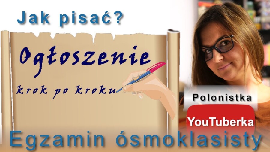 Jak pisać? Ogłoszenie - krok po kroku - film youtube