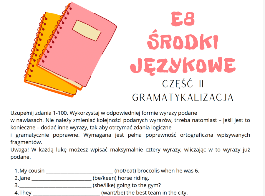 E8 EGZAMIN ÓSMOKLASISTY, JĘZYK ANGIELSKI - POWTÓRKI, UZUPEŁNIANIE FRAGMENTÓW ZDAŃ, GRAMATYKALIZACJA,, ZADANIE 13, GRAMATYKA, SŁOWNICTWO