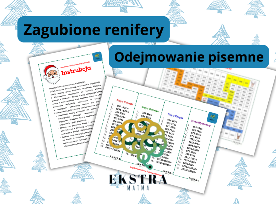Zagubione renifery Świętego Mikołaja. Matematyka. Klasa 4,5. Odejmowanie pisemne liczb naturalnych. Praca w grupach. Rywalizacja. Karta pracy.