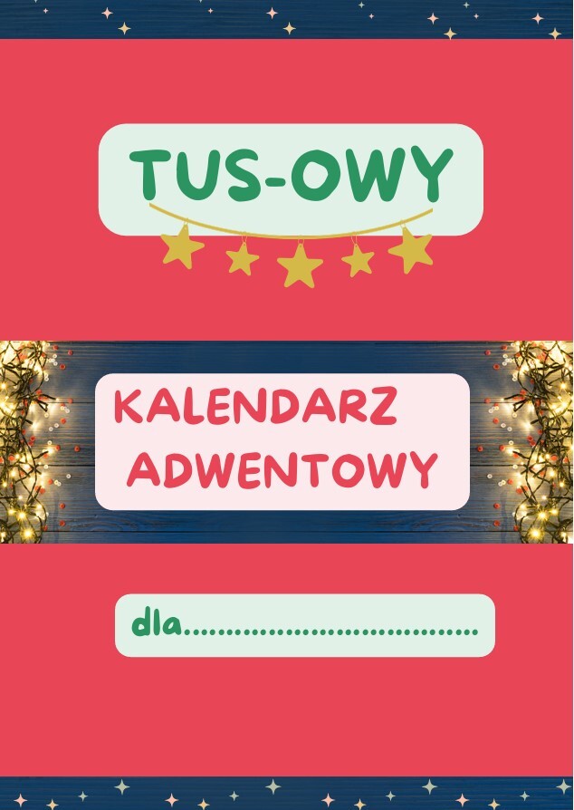 TUS-owy Kalendarz Adwentowy (zadania, opisy sytuacji społecznych, cytaty i afirmacje)