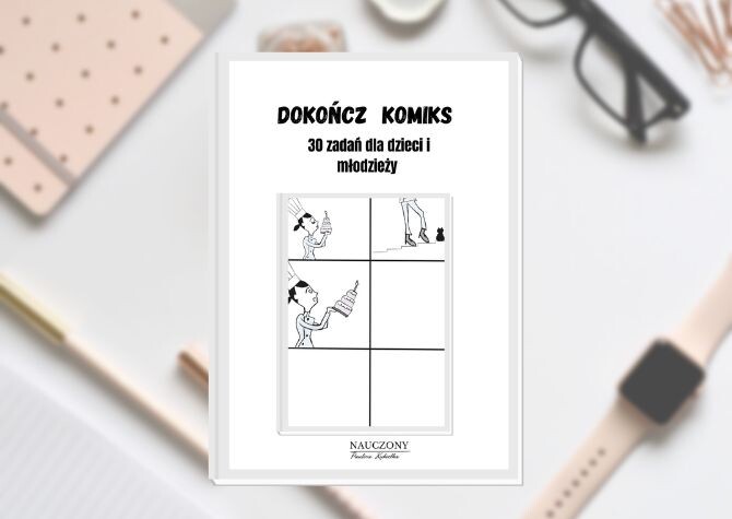 „Dokończ komiks” 30 zadań dla dzieci i młodzieży