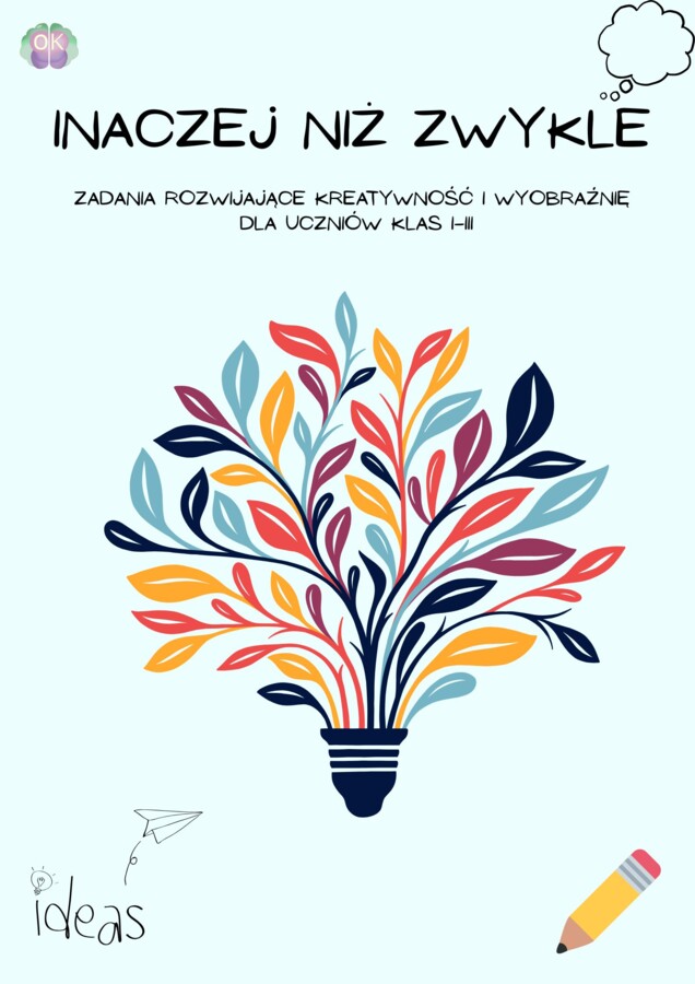 Inaczej niż zwykle - rozwijanie kreatywności i wyobraźni, kreatywność, wyobraźnia, zajęcia plastyczne, przedszkole, klasy 1–3, rozwijanie myślenia twórczego, ćwiczenia plastyczne, edukacja wczesnoszkolna, zabawy twórcze, kreatywne ćwiczenia, nauka przez