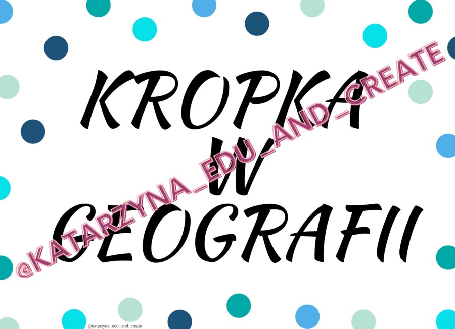 Kropka w geografii - plakaty na Dzień Kropki