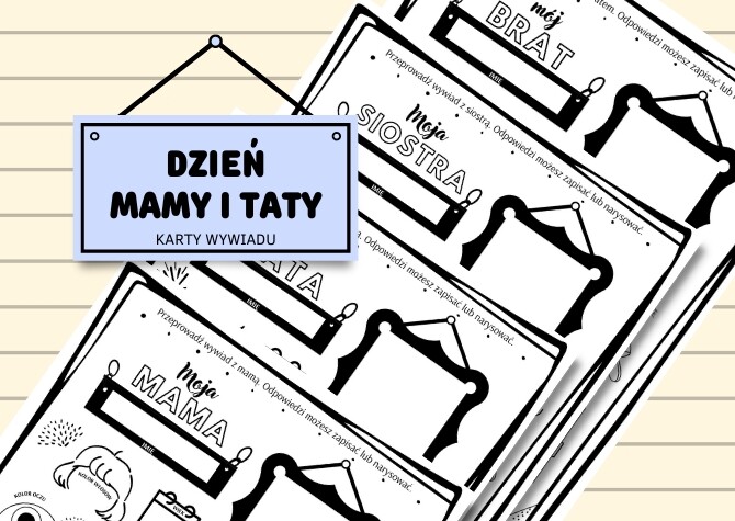 Dzień Mamy i Taty Święto Rodziny - karty wywiadu