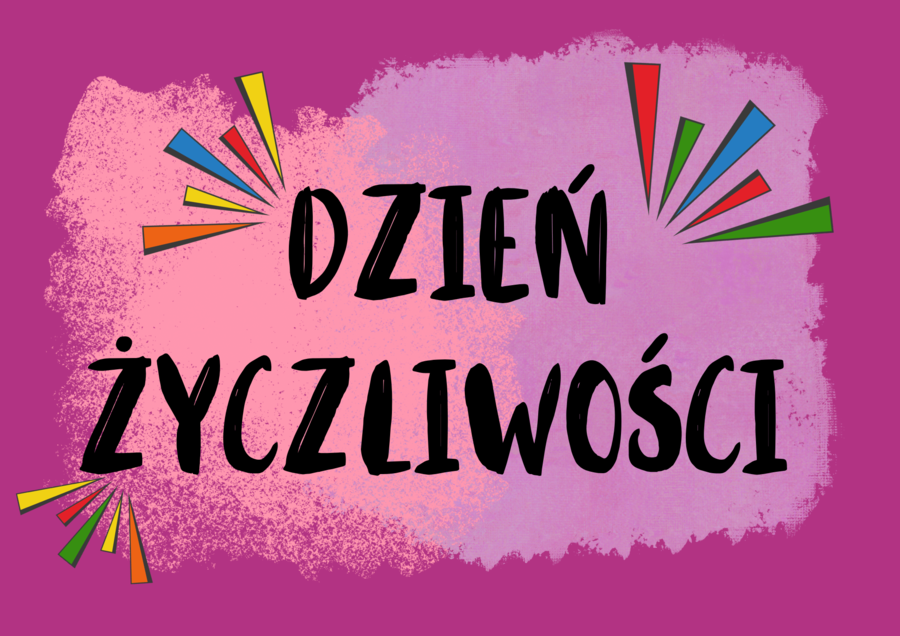 Gazetka Dzień Życzliwości.