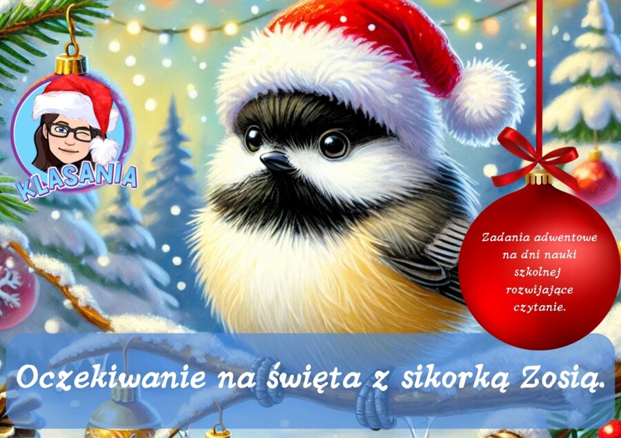 Oczekiwanie na święta z sikorką Zosią.