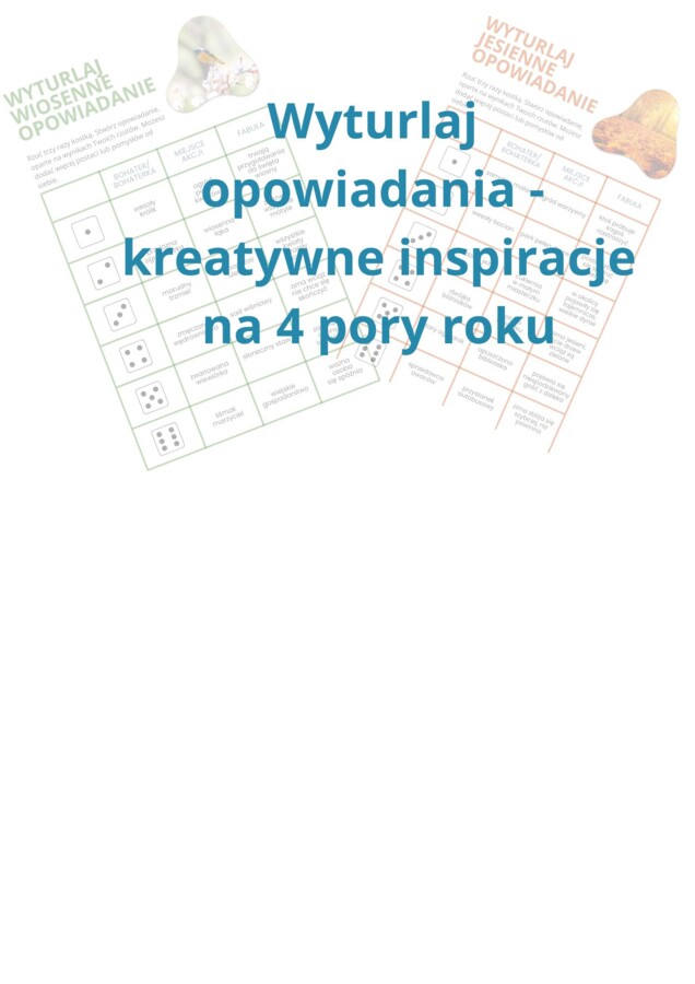 Pisanie opowiadania - kreatywne inspiracje z kostkami na 4 pory roku