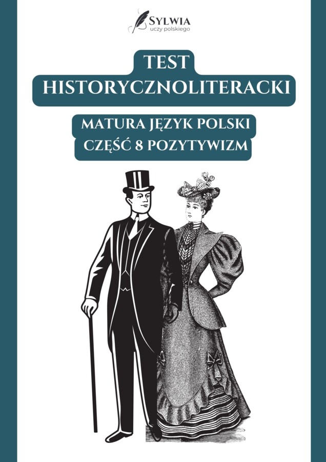 📃Test historycznoliteracki – język polski – matura  Pozytywizm