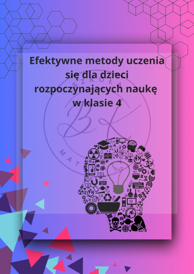 📘 Efektywne metody uczenia się dla dzieci rozpoczynających naukę w klasie 4