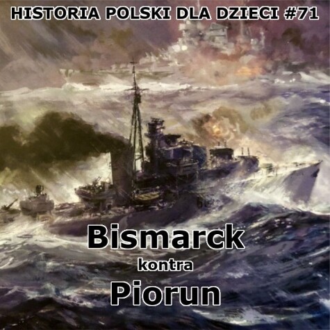 Odc. 71 - Bismarck kontra Piorun