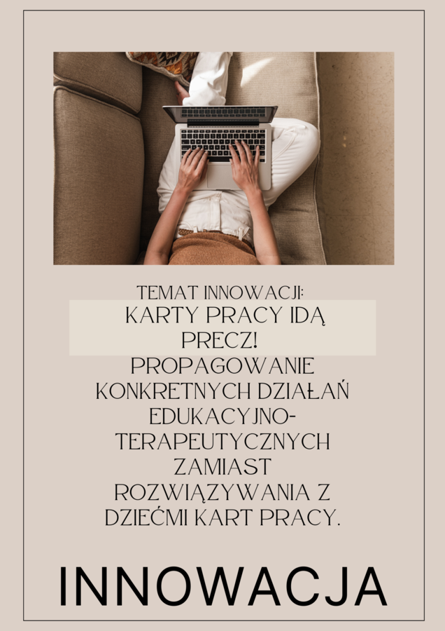 INNOWACJA DLA KLAS 1-4 OPIS/DOKUMENTACJA na REWALIDACJĘ ,,KARTY PRACY IDĄ PRECZ”