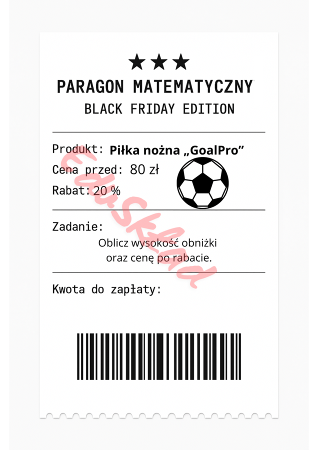 ⭐53 PARAGONY MATEMATYCZNE – BLACK FRIDAY EDITION (różne poziomy trudności / podwójne rabaty/ zamiast kartkówki)