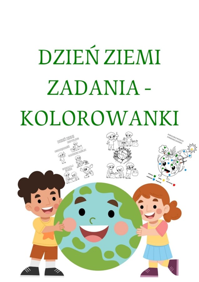 DZIEŃ ZIEMI - ZADANIA I KOLOROWANKI