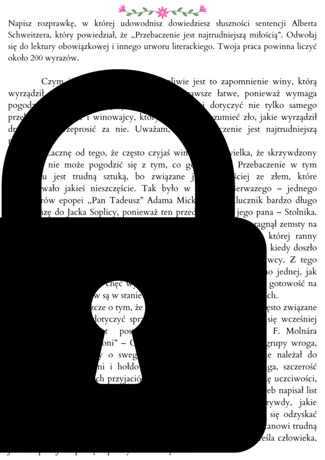 Rozprawka dotycząca PRZEBACZENIA! Do wydruku i pracy na lekcji! HIT! Egzamin ósmoklasisty! Odwołanie do ,,Chłopców z Placu Broni" i ,,Pana Tadeusza"!