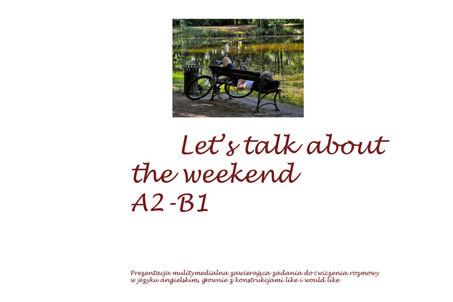 What do you like doing at the weekend? - Gramatyka poprzez konwersację