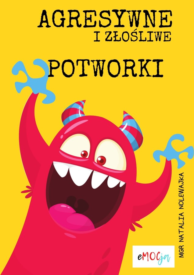 AGRESYWNE I ZŁOŚLIWE POTWORY – uniwersalne karty przedszkole i kl.1-6