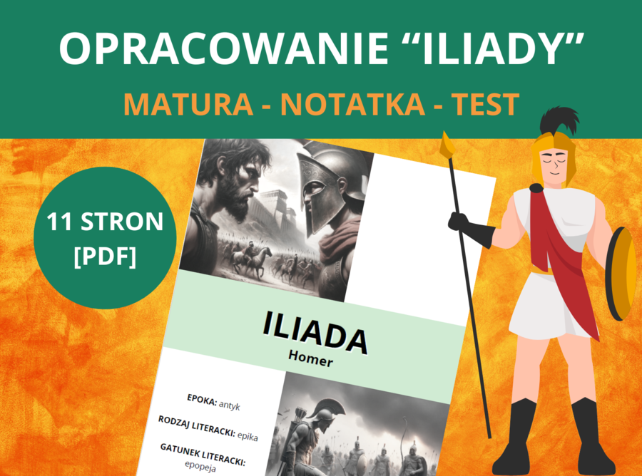 Notatki / notatka – „Iliada” Homer - język polski: antyk, opracowanie, bohaterowie, problematyka, plan wydarzeń, test [PDF] – Matura