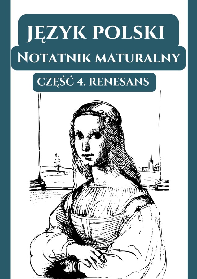 📒Notatnik maturalny – Biblia, Antyk, Średniowiecze, Renesans, Barok, Oświecenie, Romantyzm, Pozytywizm, Młoda Polska, XX-lecie międzywojenne, Czas wojny i okupacji, Współczesność