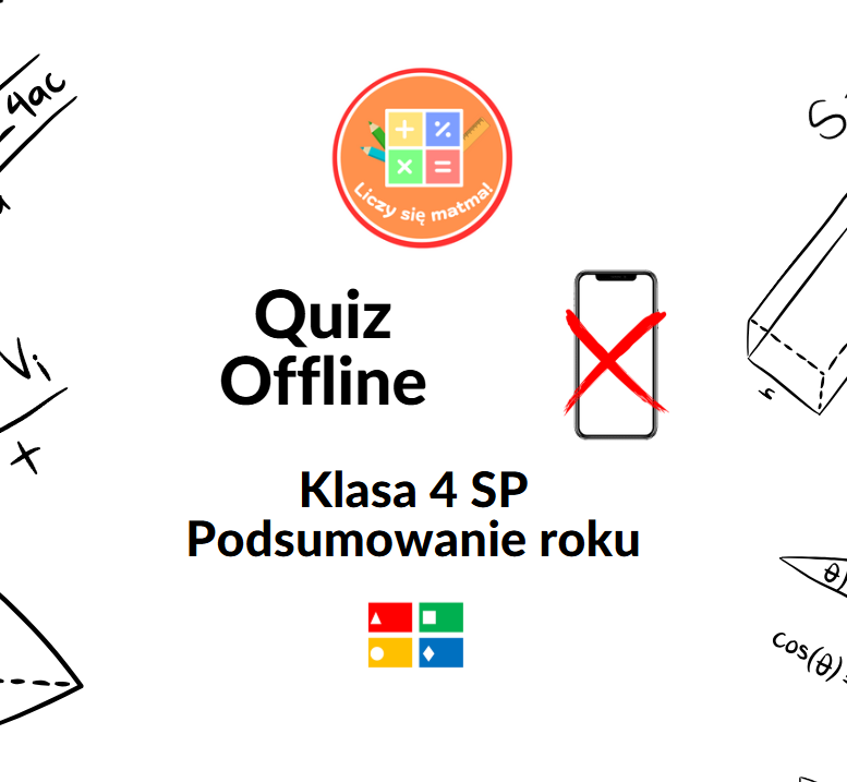 QUIZ OFFLINE – Matematyczne podsumowanie klasy czwartej 📚