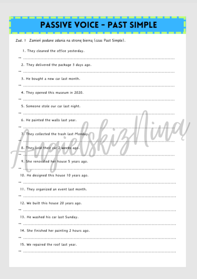 PASSIVE VOICE - Strona Bierna - Past Simple - karta pracy - zdania - luki - ćwiczenia - do wydrukowania - gramatyka - E8 - egzamin ósmoklasisty - matura - .pdf