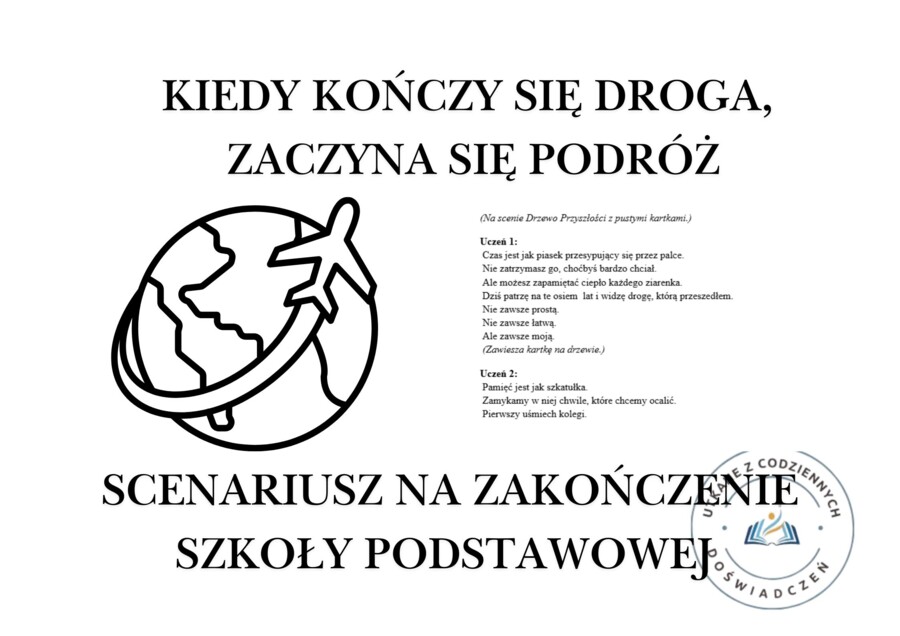 Kiedy kończy się droga, zaczyna się podróż- scenariusz na zakończenie szkoły podstawowej