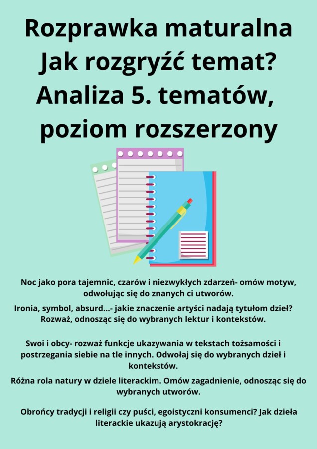Rozprawka maturalna, Jak rozgryźć temat? Analiza 5. tematów, poziom rozszerzony, 27 stron pdf