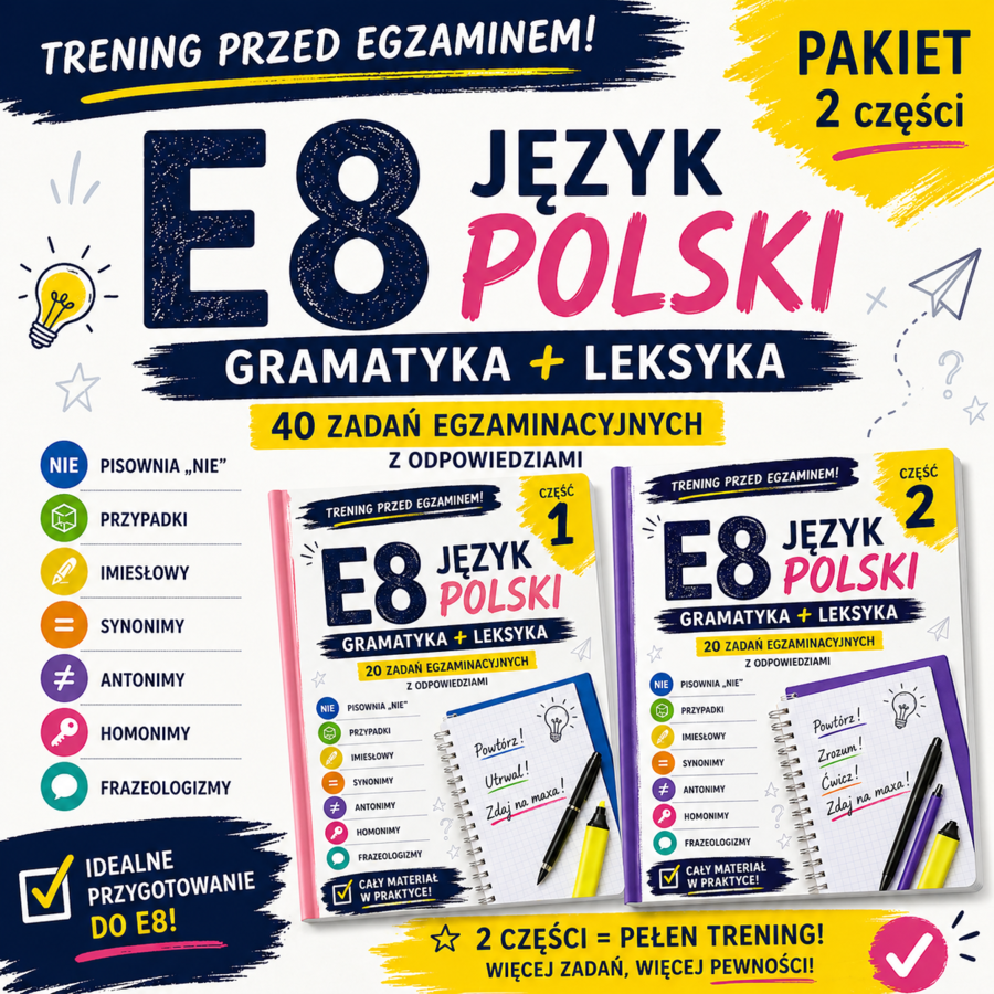 E8 – trening przed egzaminem (pakiet) | 2 części | 40 zadań egzaminacyjnych + odpowiedzi
