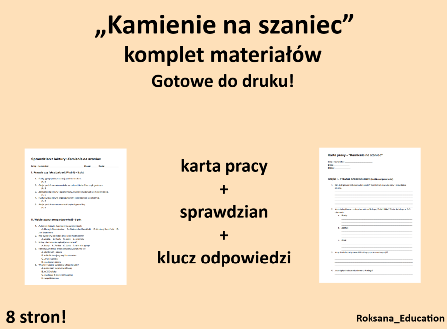 Zestaw Karta pracy + Sprawdzian + Karta odpowiedzi - Kamienie na Szaniec - egzamin ósmoklasisty - Polski_Na_100%