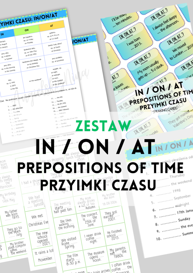 ZESTAW: IN / ON / AT - Prepositions of Time - przyimki czasu - karty pracy - zestaw - do wydrukowania  - karty - fiszki - gry Wordwall - .pdf