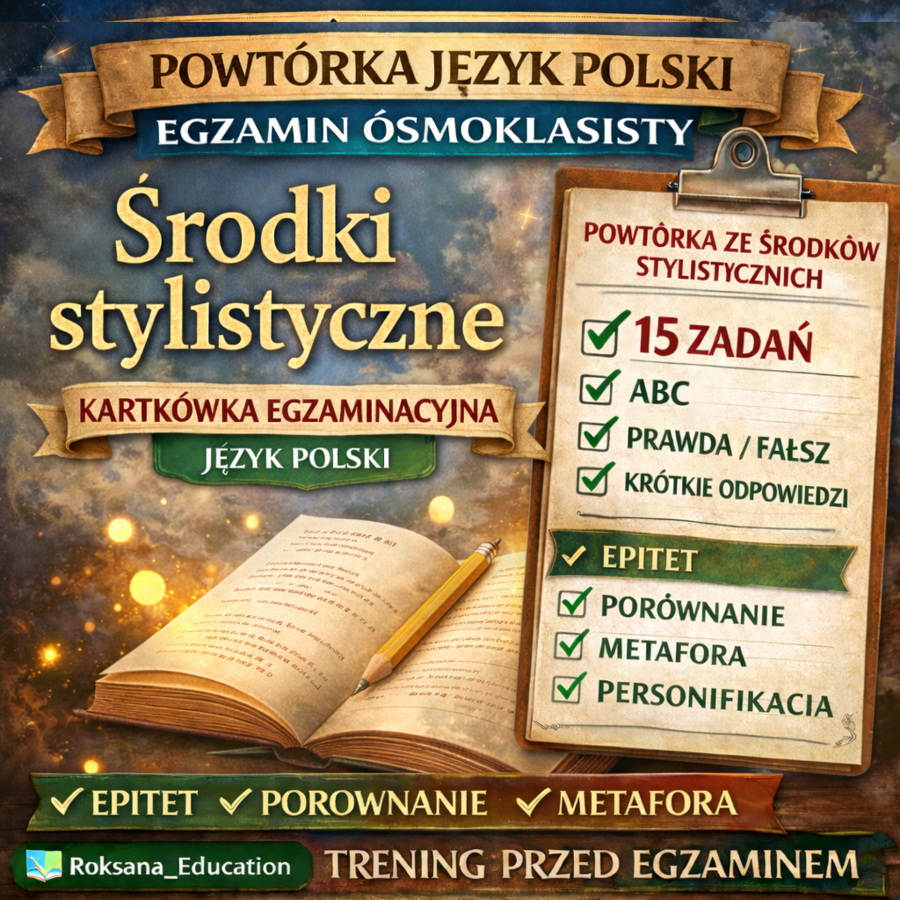 ✏️ Środki stylistyczne – kartkówka egzaminacyjna | powtórka przed egzaminem ósmoklasisty (15 zadań)